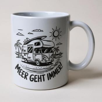 Keramiktasse Meer geht immer! Camper Kaffeebecher Teetasse Kaffeetasse  - Artikel Nr. 1100085